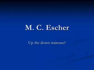 M. C. Escher