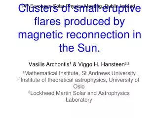 Clusters of small eruptive flares produced by magnetic reconnection in the Sun.