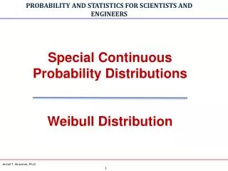 Special Continuous Probability Distributions Weibull Distribution