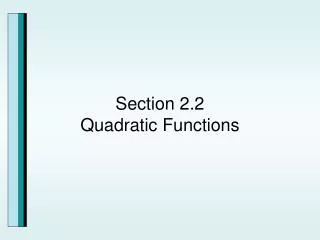Section 2.2 Quadratic Functions