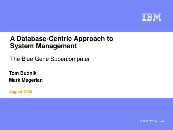 a database centric approach to system management the blue gene supercomputer
