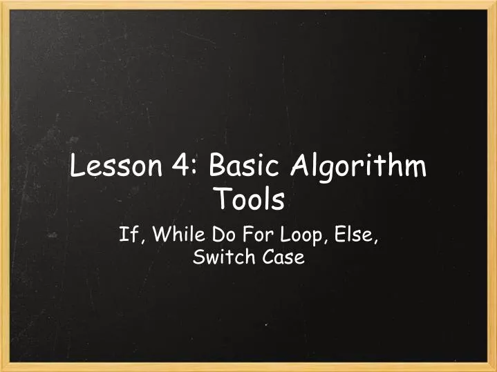 lesson 4 basic algorithm tools