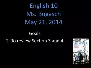 English 10 Ms. Bugasch May 21, 2014