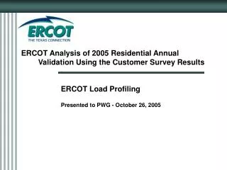 ERCOT Analysis of 2005 Residential Annual Validation Using the Customer Survey Results