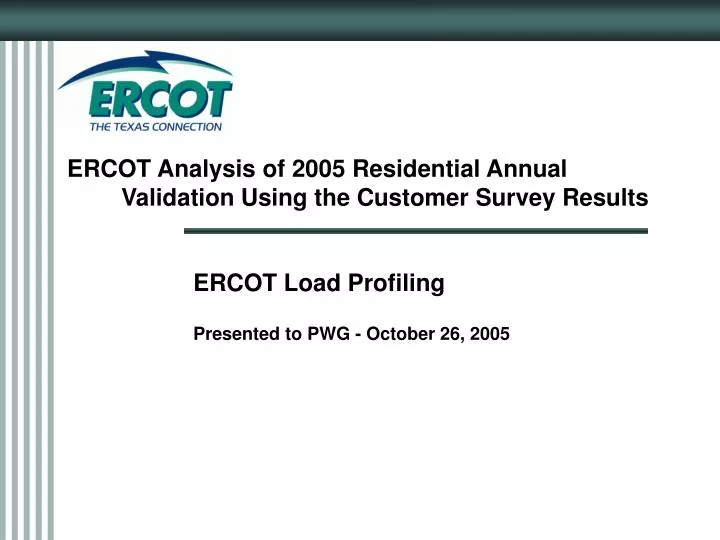 ercot analysis of 2005 residential annual validation using the customer survey results