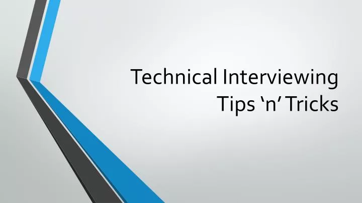 technical interviewing tips n tricks