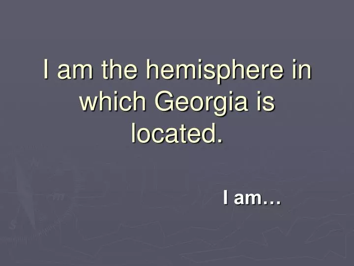 i am the hemisphere in which georgia is located