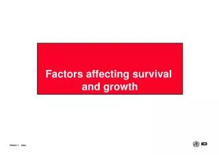 Factors affecting survival 	and growth
