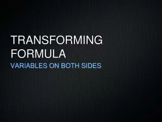 TRANSFORMING FORMULA