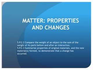MATTER: PROPERTIES AND CHANGES