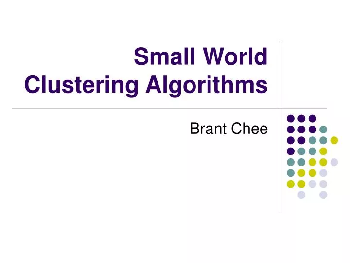 small world clustering algorithms