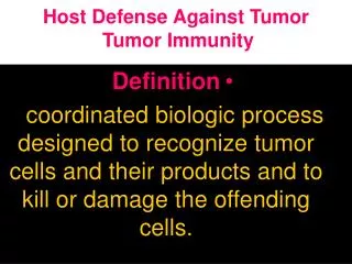 Host Defense Against Tumor Tumor Immunity