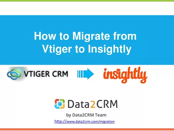 how to migrate from vtiger to insightly