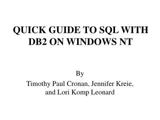 QUICK GUIDE TO SQL WITH DB2 ON WINDOWS NT