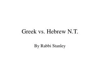 Greek vs. Hebrew N.T.