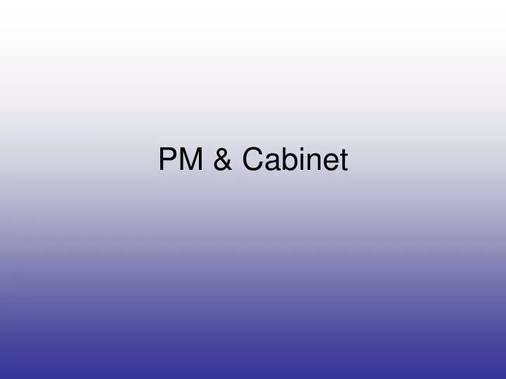 pm cabinet