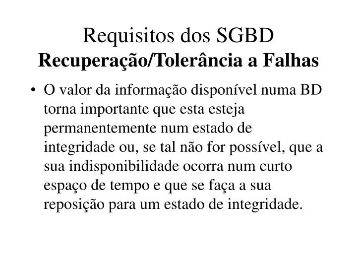 requisitos dos sgbd recupera o toler ncia a falhas