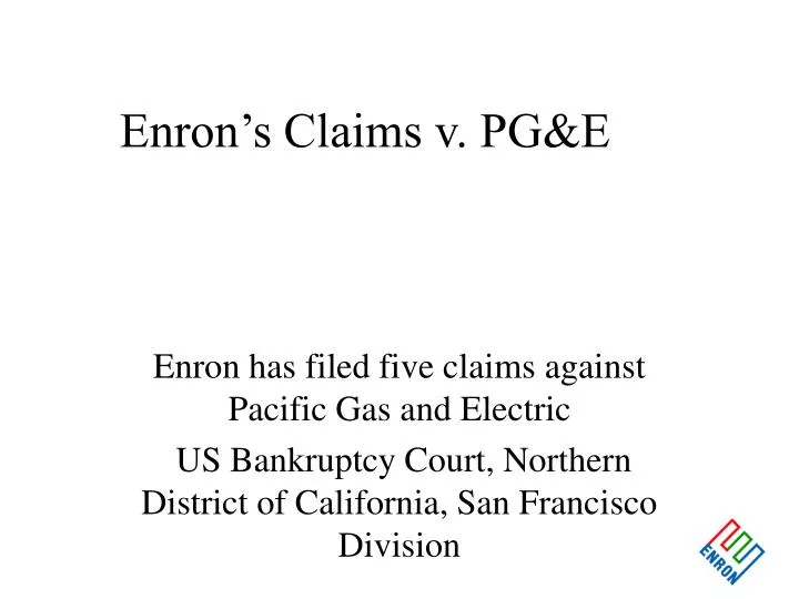 enron s claims v pg e