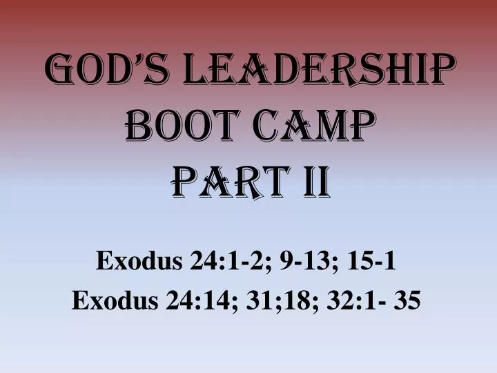 god s leadership boot camp part ii