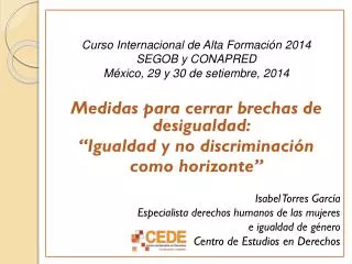 Curso Internacional d e Alta Formación 2014 SEGOB y CONAPRED México, 29 y 30 de setiembre, 2014