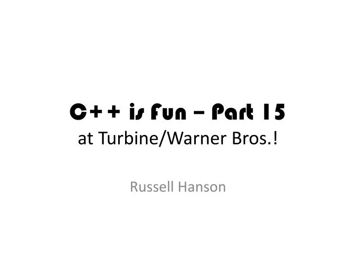 c is fun part 15 at turbine warner bros