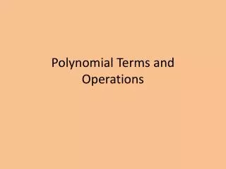 Polynomial Terms and Operations