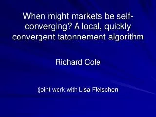When might markets be self-converging? A local, quickly convergent tatonnement algorithm