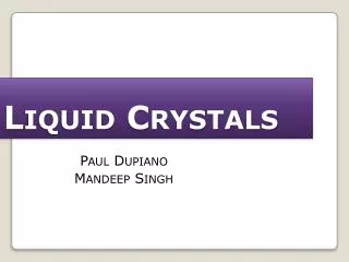 Liquid Crystals