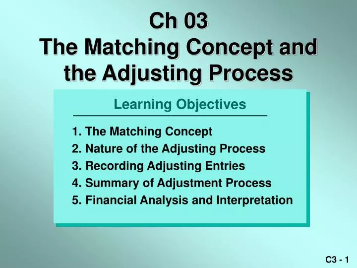 ch 03 the matching concept and the adjusting process