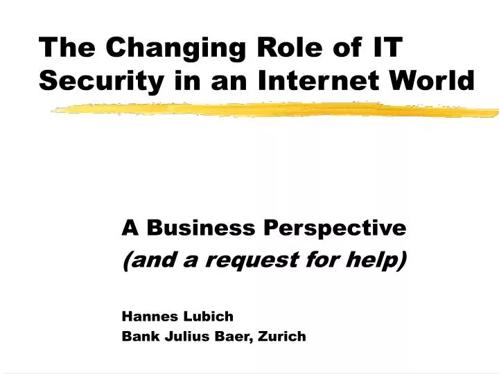 the changing role of it security in an internet world