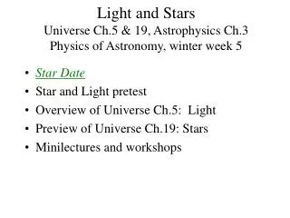 Light and Stars Universe Ch.5 &amp; 19, Astrophysics Ch.3 Physics of Astronomy, winter week 5