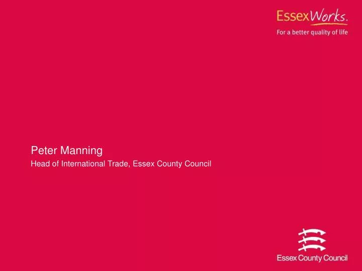 peter manning head of international trade essex county council