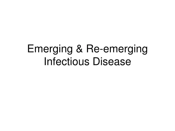 emerging re emerging infectious disease