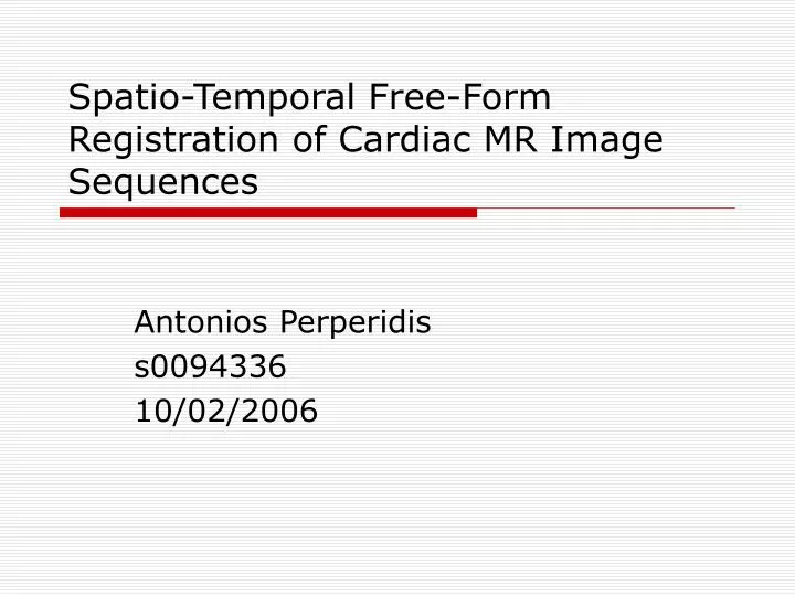 spatio temporal free form registration of cardiac mr image sequences
