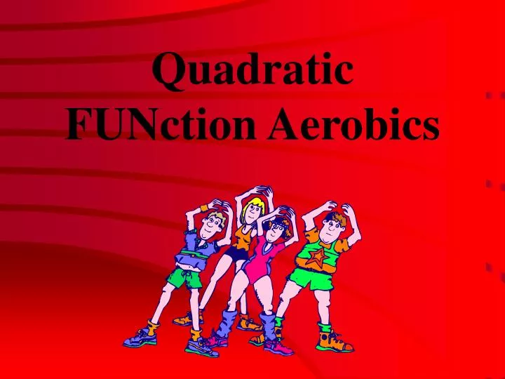 quadratic function aerobics