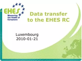 Data transfer to the EHES RC