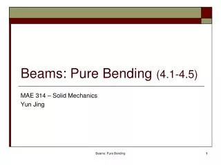 Beams: Pure Bending (4.1-4.5)