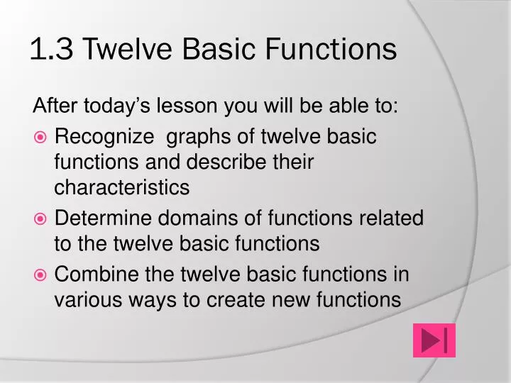 1 3 twelve basic functions