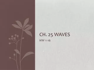Ch. 25 Waves