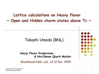 Lattice calculations on Heavy flavor ~ Open and Hidden charm states above Tc ~