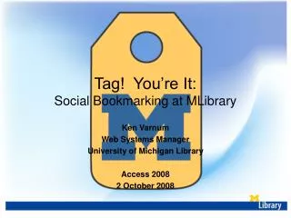Tag! You’re It: Social Bookmarking at MLibrary