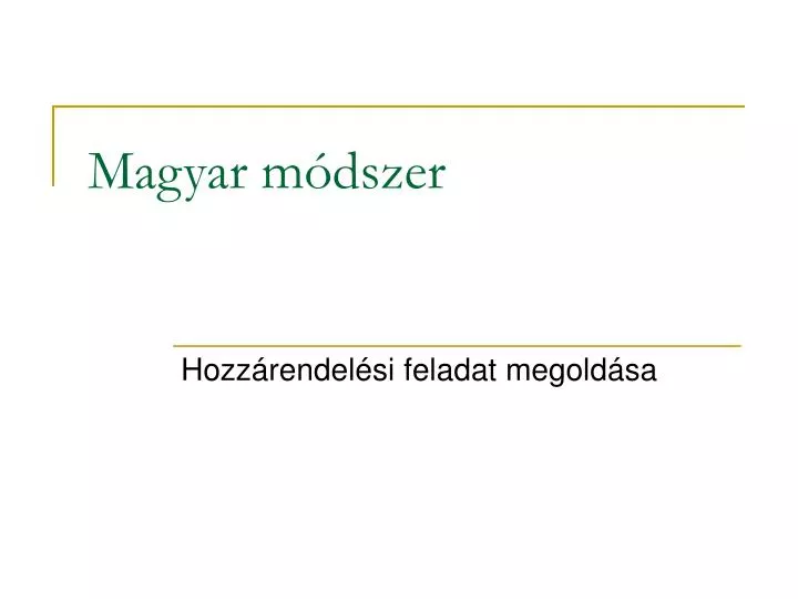 magyar m dszer