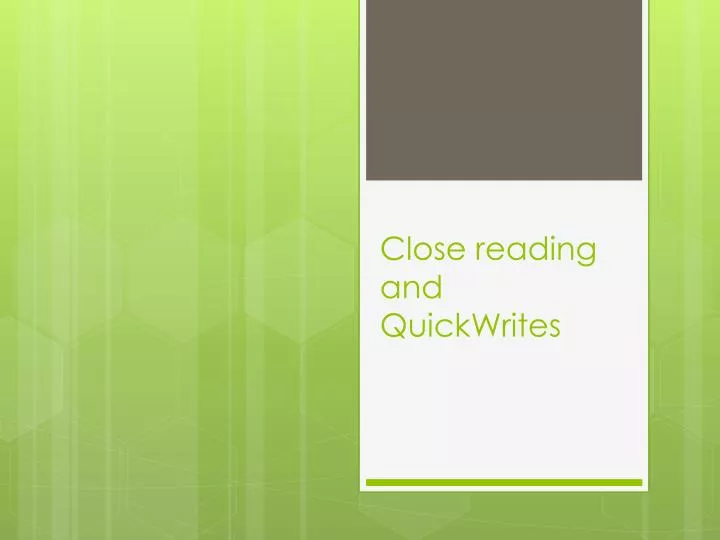 close reading and quickwrites