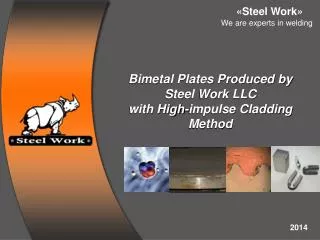 Bimetal Plates Produced by Steel Work LLC with High-impulse Cladding Method