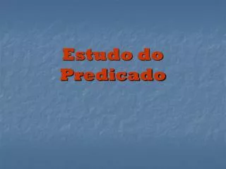 estudo do predicado