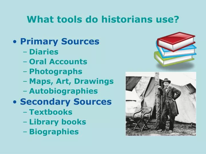what tools do historians use