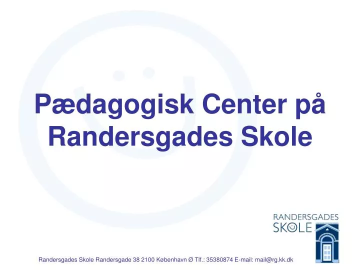 p dagogisk center p randersgades skole