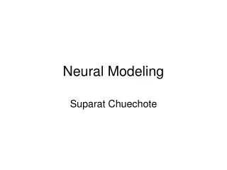 Neural Modeling