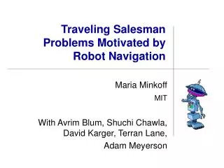 Traveling Salesman Problems Motivated by Robot Navigation