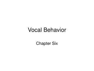 Vocal Behavior